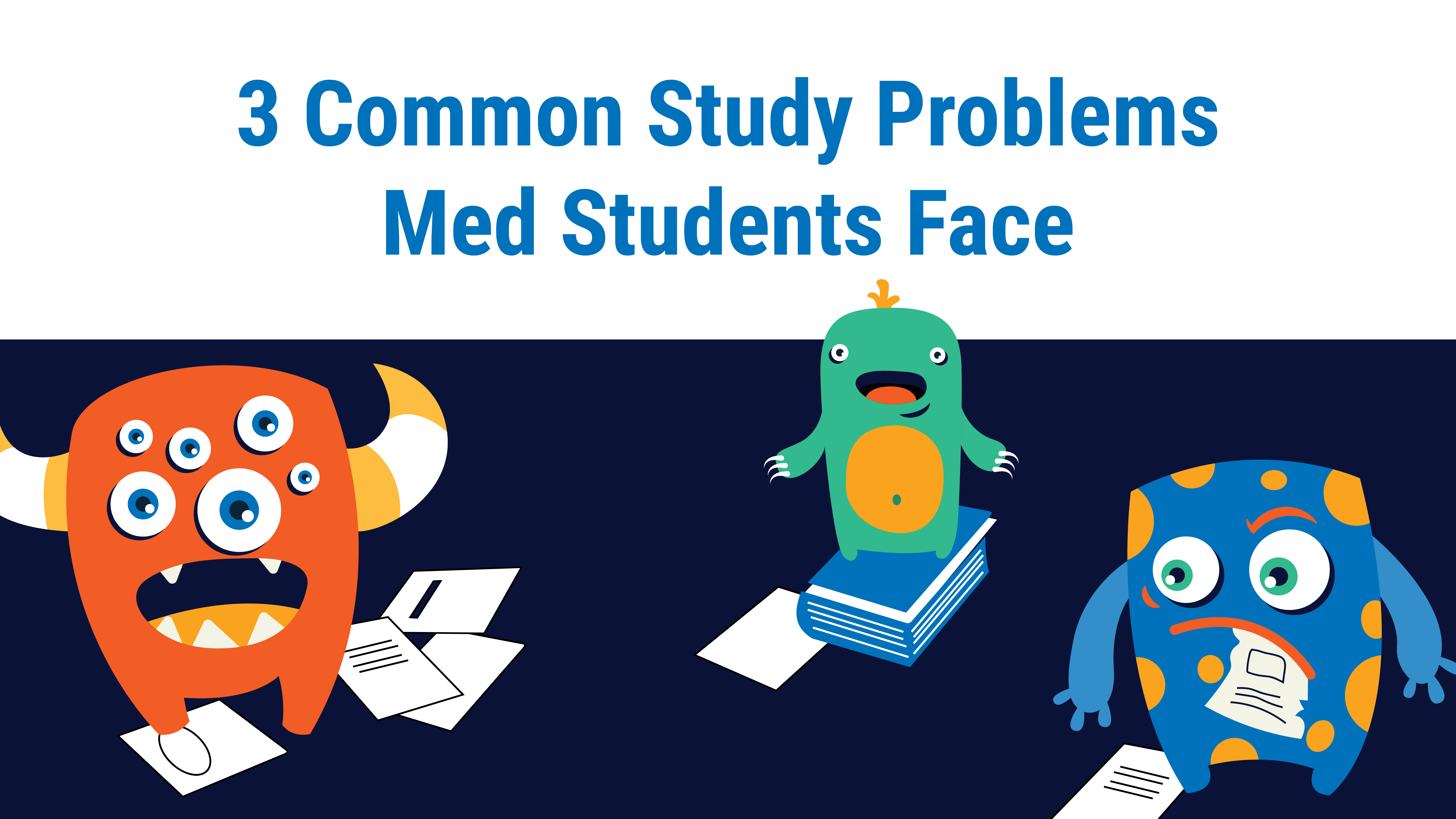 Featured image for “3 Common Study Problems Med Students Face”