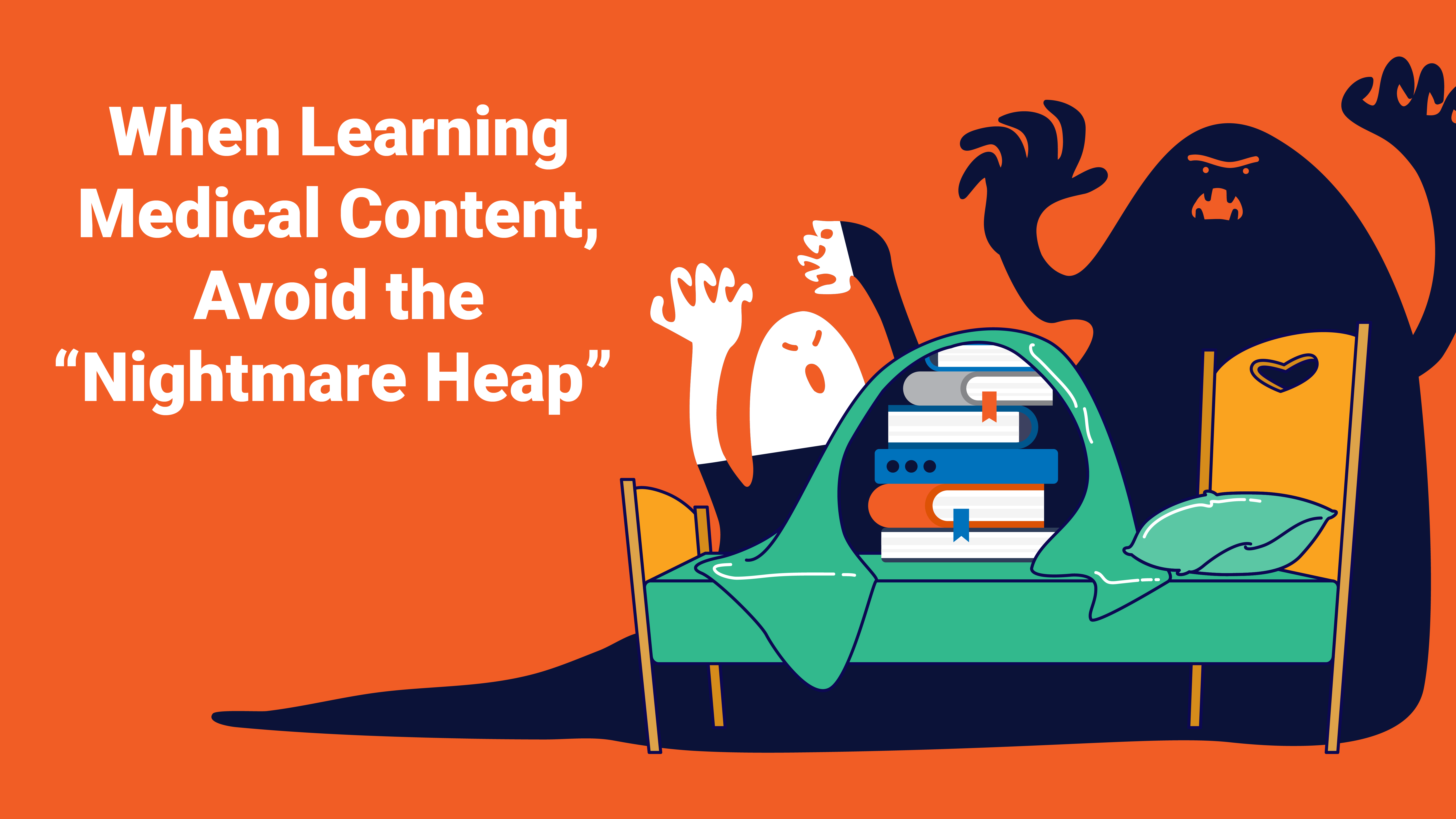 Featured image for “When Learning Medical Content, Avoid the “Nightmare Heap””