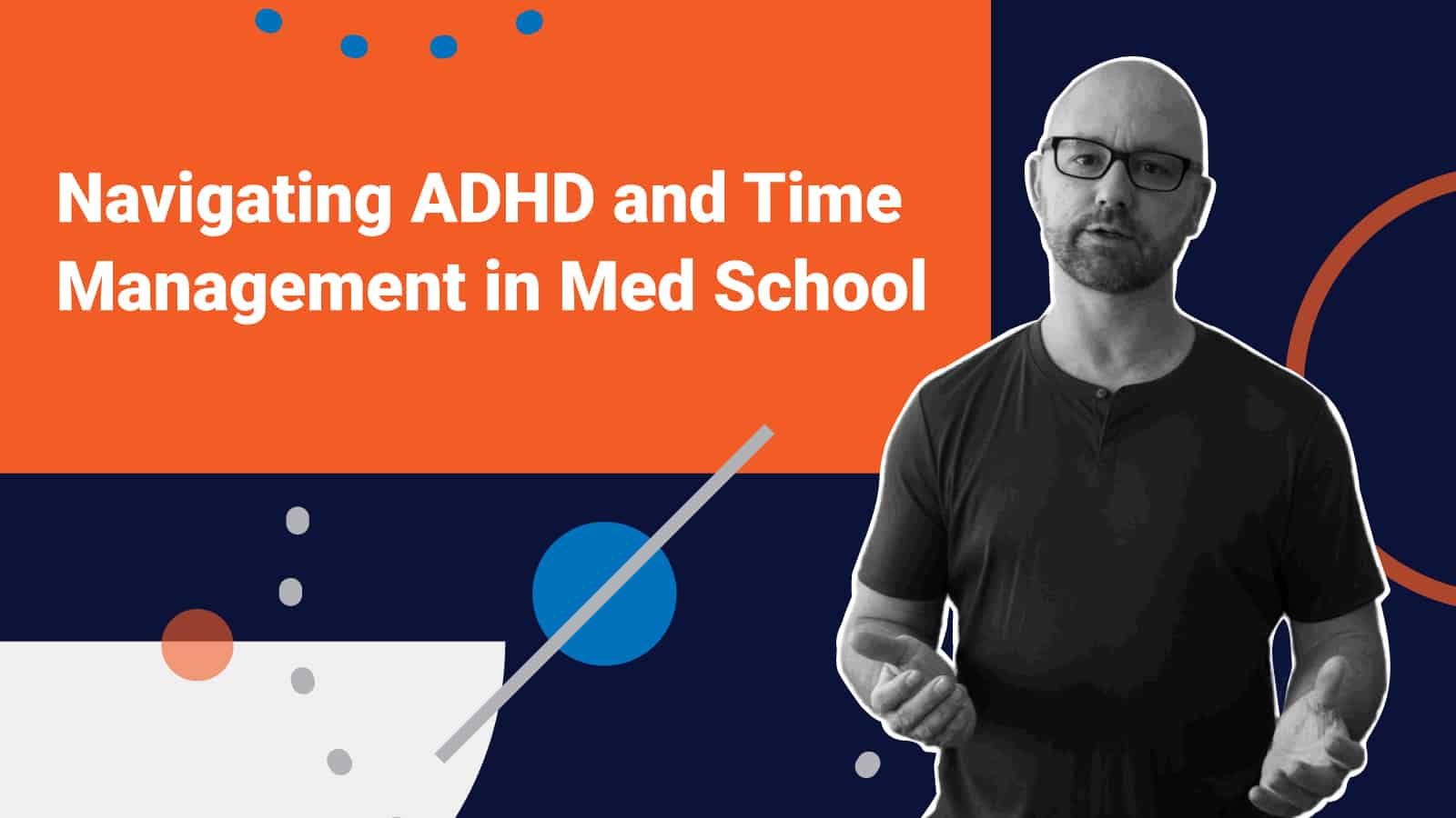Navigating ADHD and Time Management in Med School STATMed Learning