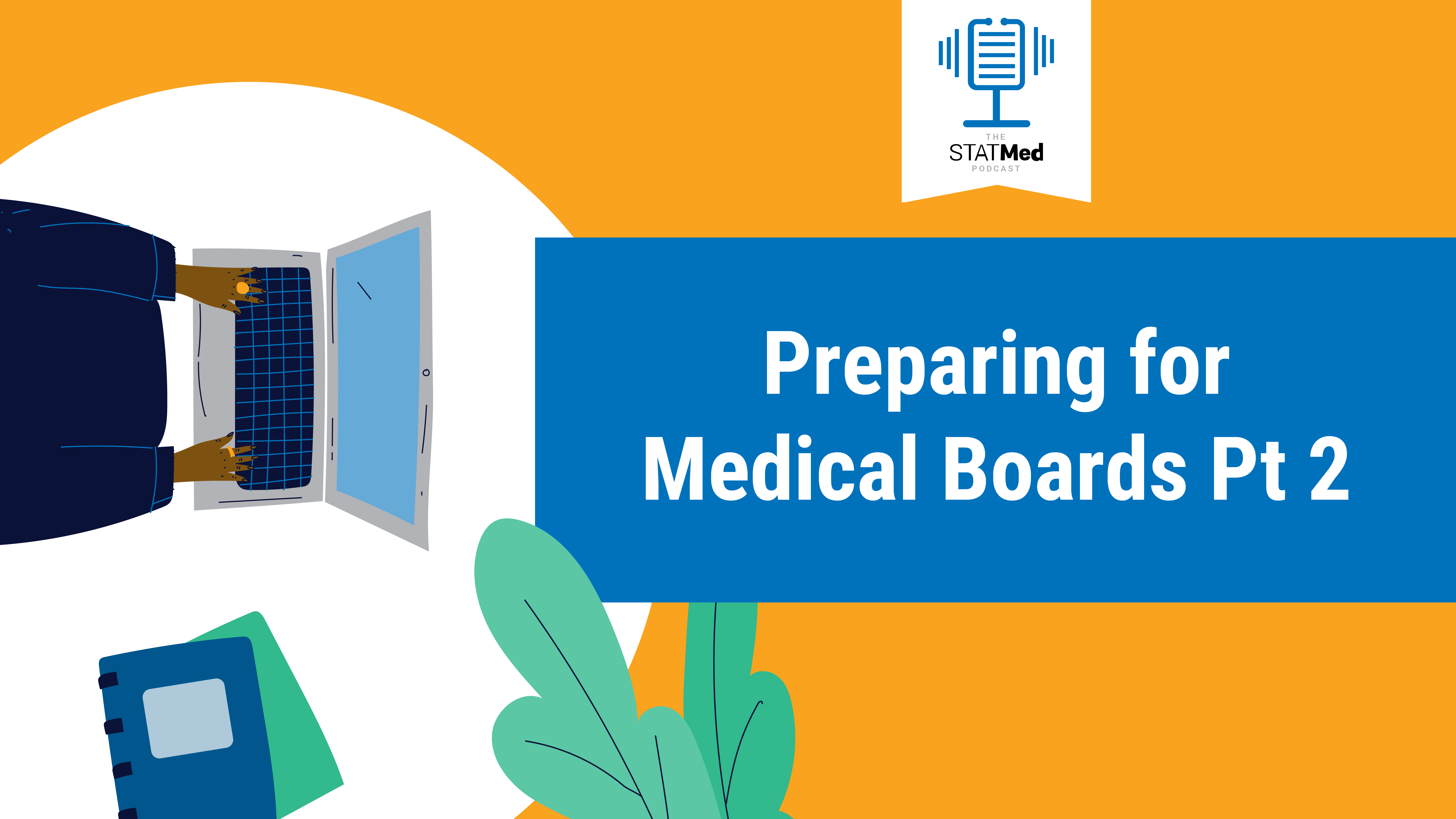 Featured image for “On the STATMed Podcast: Preparing for Medical Boards Pt 2”