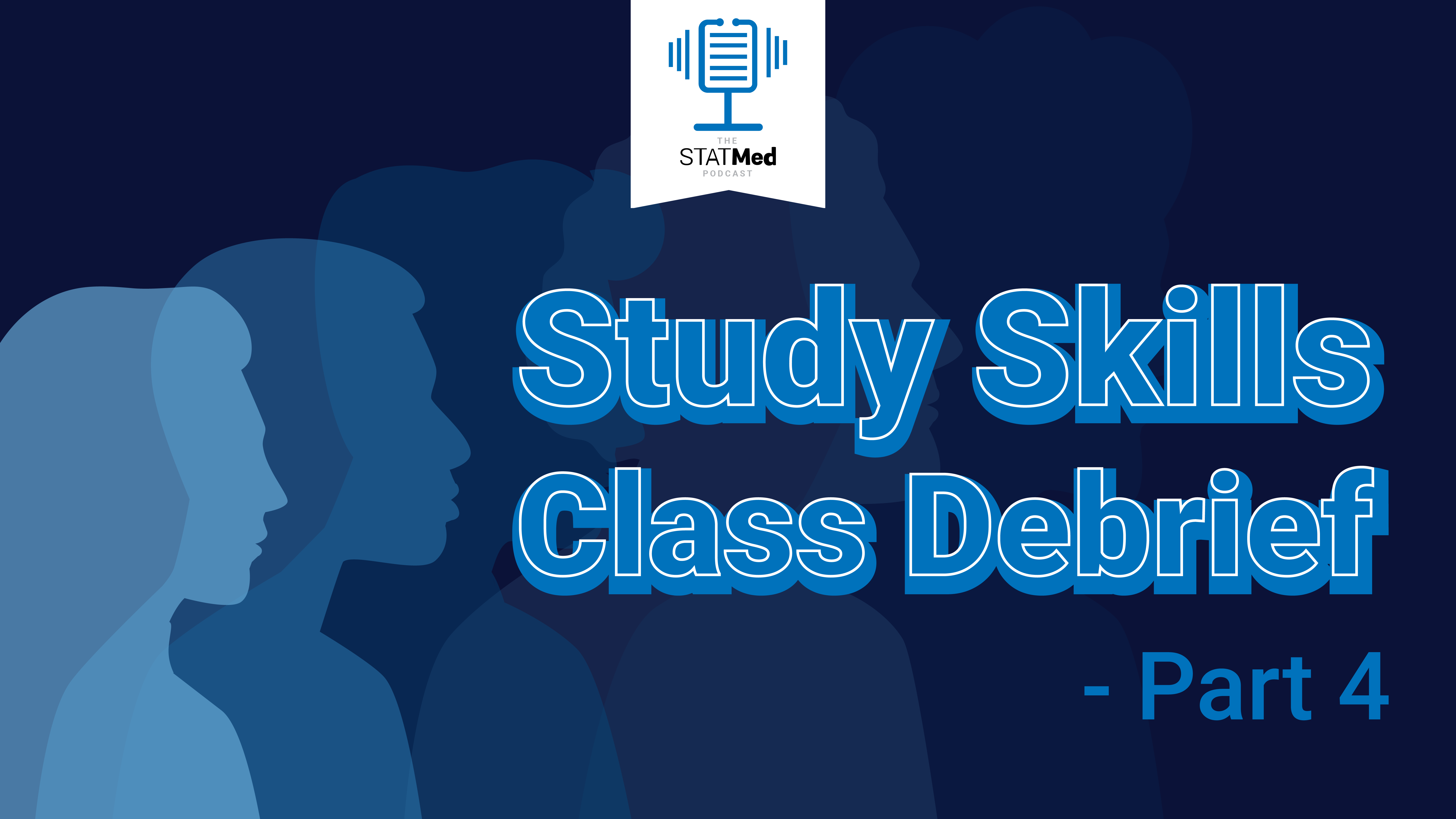 Featured image for “On the STATMed Podcast: Study Skills Class Debrief Part 4”