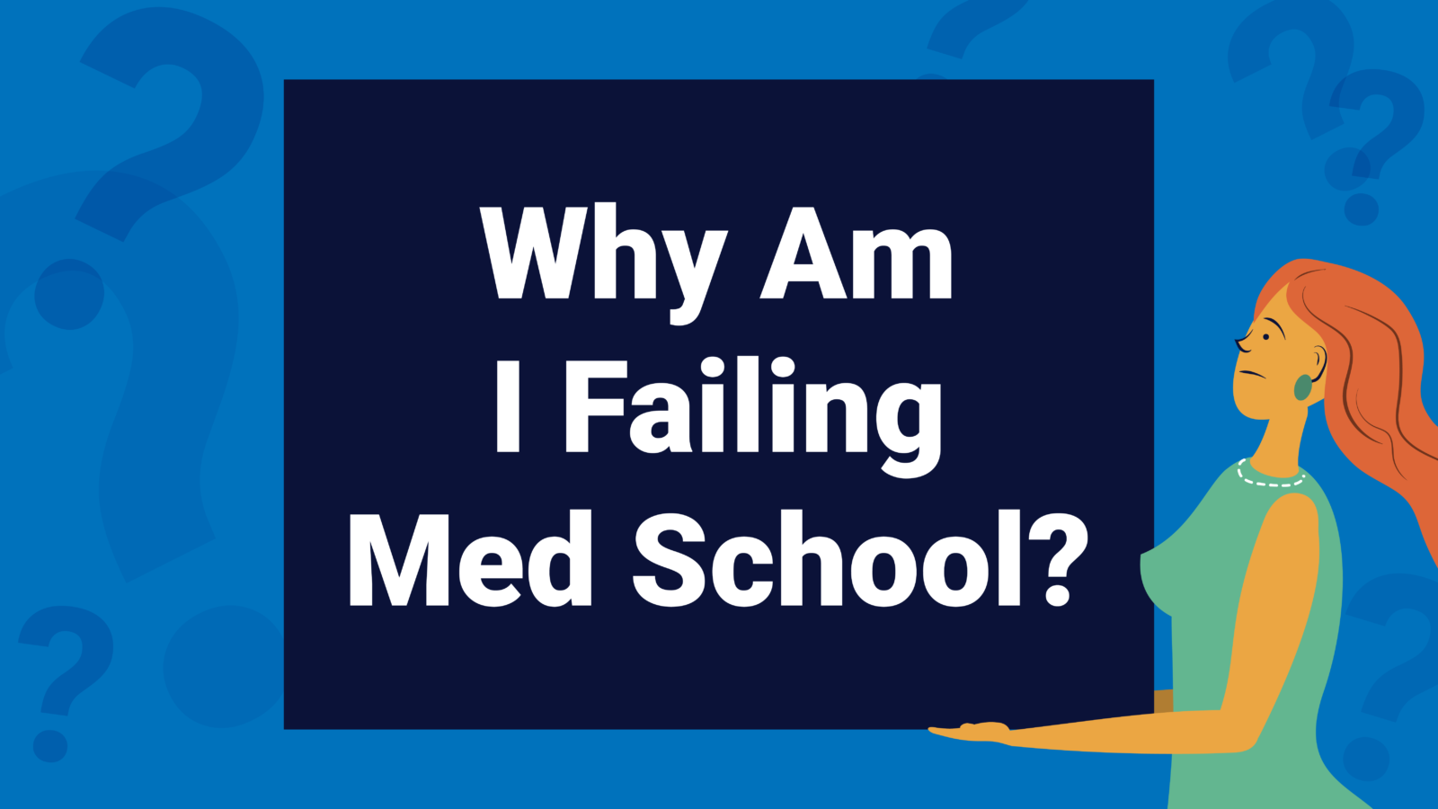 Medical student next to the words "Why am I failing med school?"