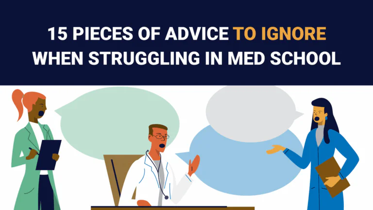 15 pieces of advice to ignore if you're struggling in med school